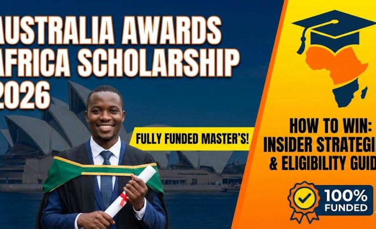 How to Win the Australia Awards Africa Scholarship 2026: Complete Guide & Insider Strategies