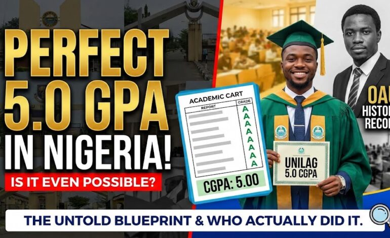 Has Anyone Ever Graduated With A 5.0 GPA In Nigeria? The Complete Guide To Perfect Academic Scores