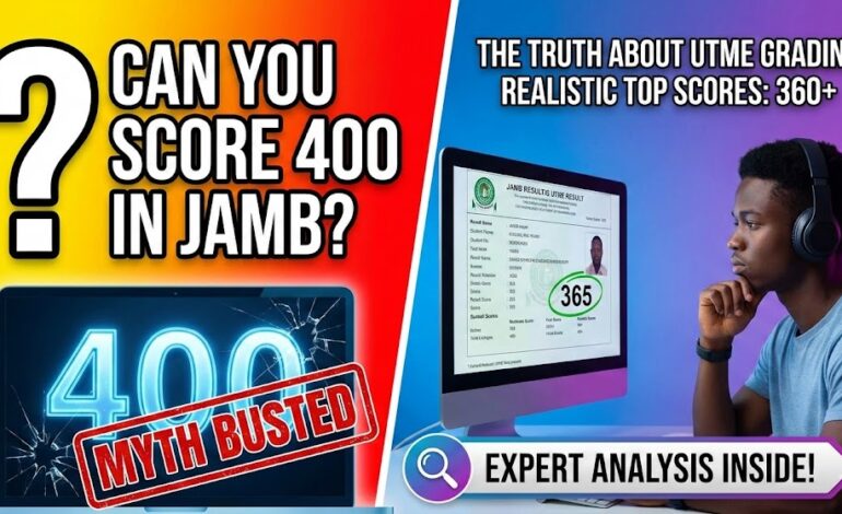Unlocking the Ultimate UTME Target: Can You Score 400 in JAMB?